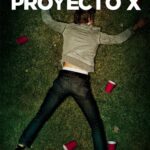 Descargar Pelicula:  Proyecto X